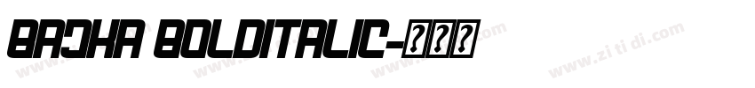 Bajka BoldItalic字体转换